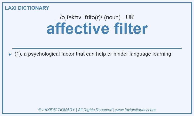 Definition affective filter in British English
