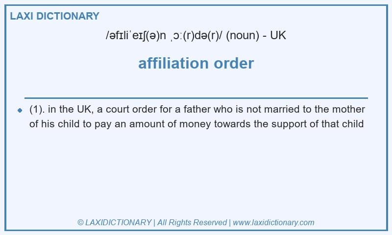 Definition affiliation order in British English