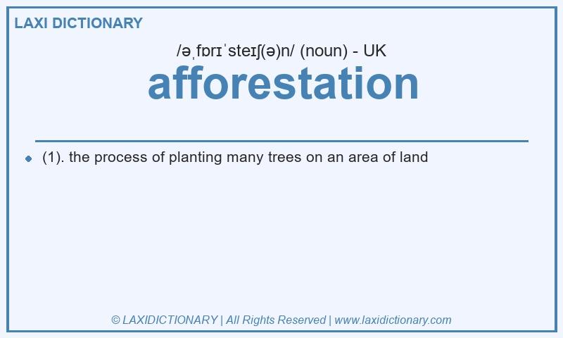 Definition afforestation in British English