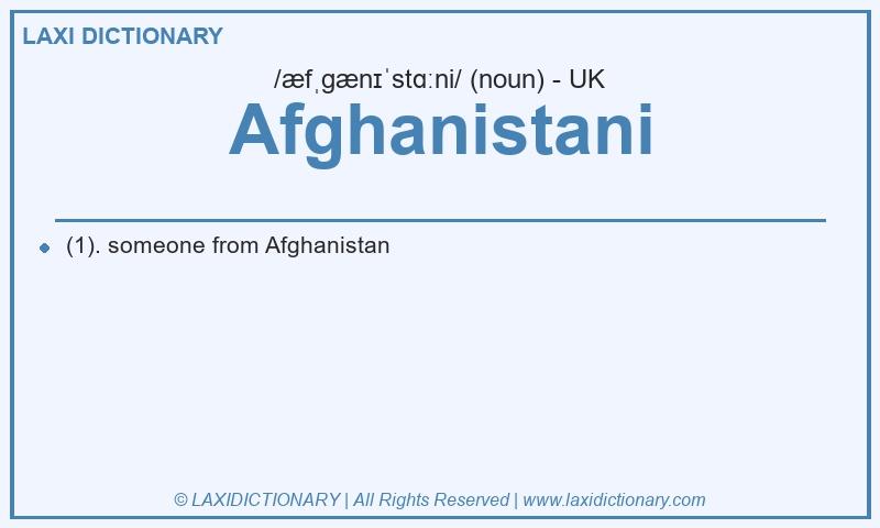 Definition Afghanistani in British English