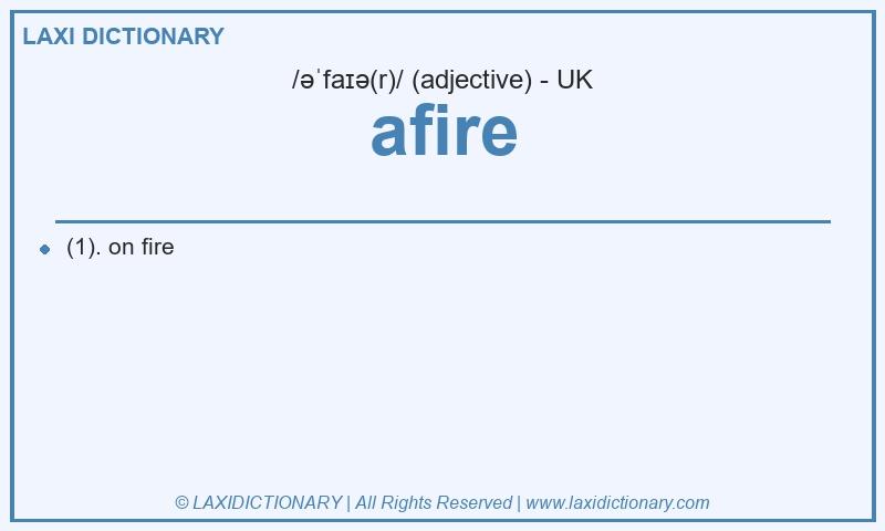 Definition afire in British English