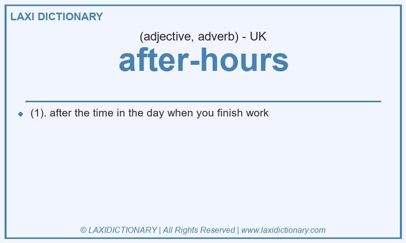 Definition after-hours in British English