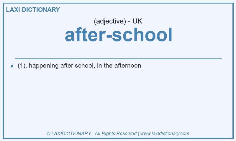 Definition after-school in British English