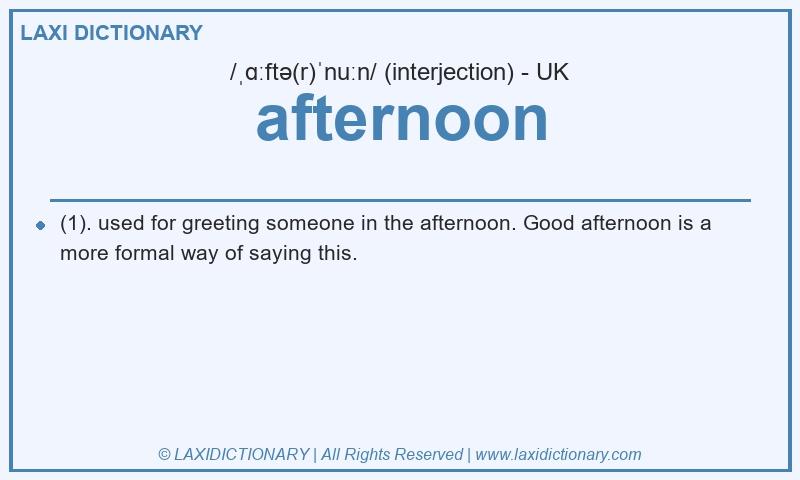 Definition afternoon in British English