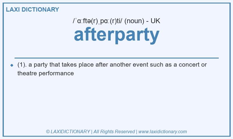 Definition afterparty in British English