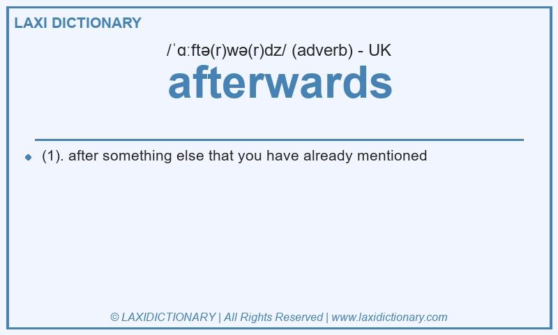 Definition afterwards in British English