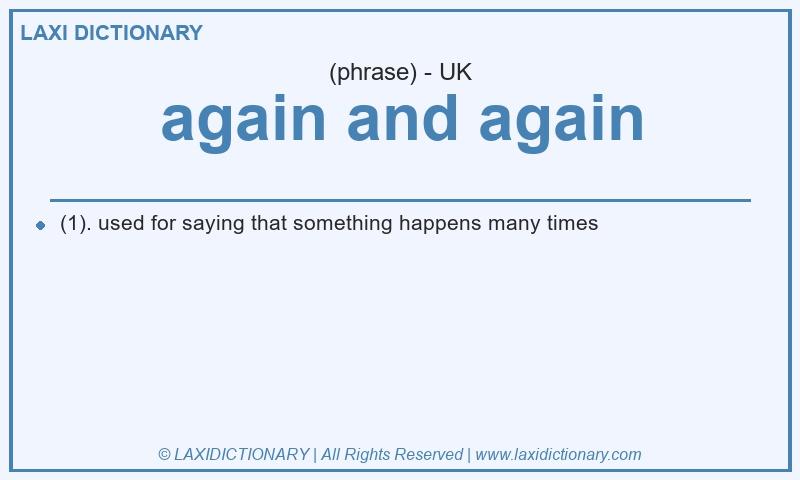 Definition again and again in British English