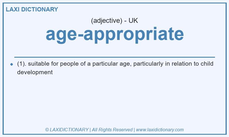 Definition age-appropriate in British English