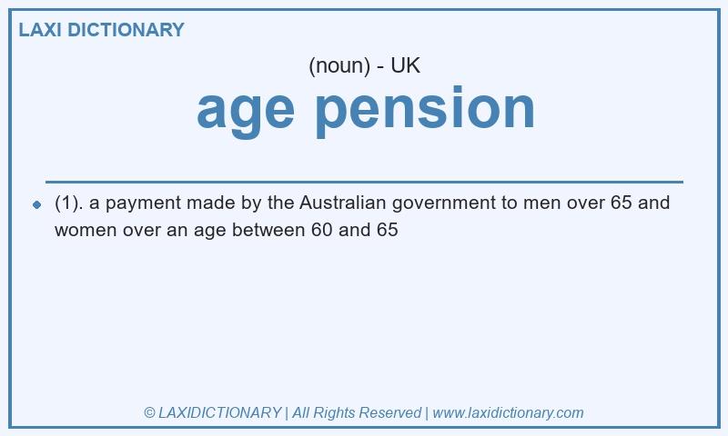 Definition age pension in British English