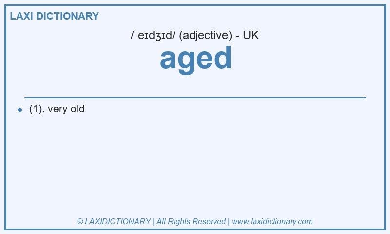 Definition aged in British English