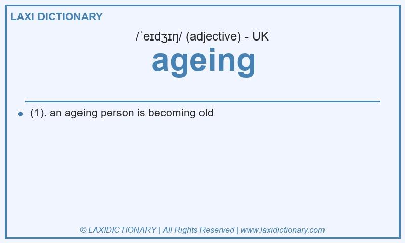 Definition ageing in British English