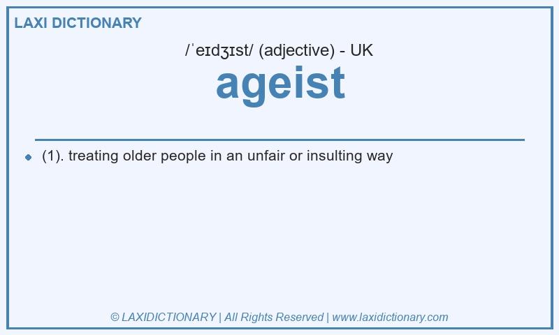 Definition ageist in British English