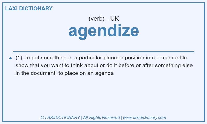 Definition agendize in British English