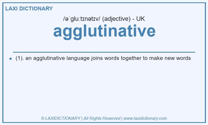 Definition agglutinative in British English