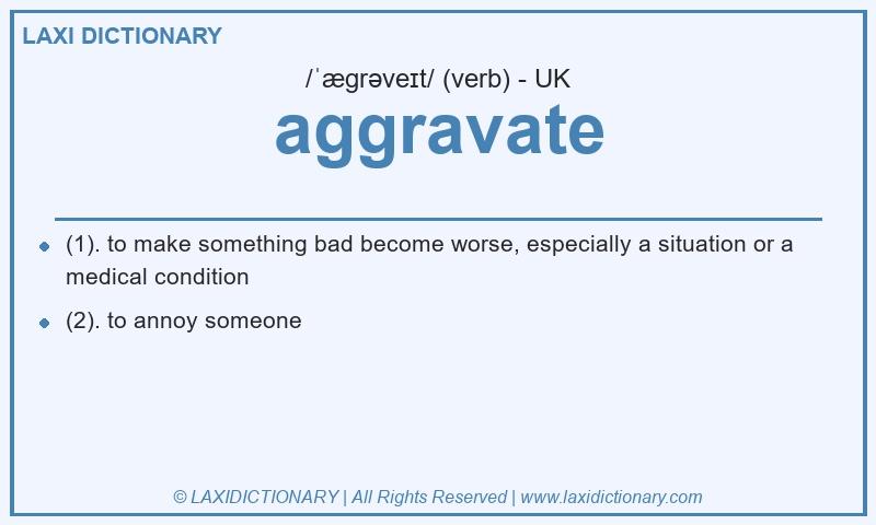 Definition aggravate in British English