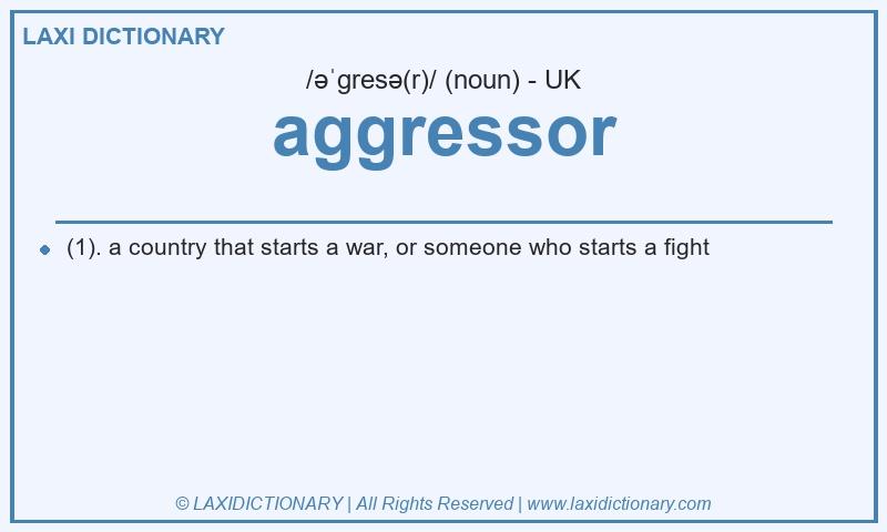 Definition aggressor in British English