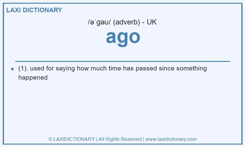 Definition ago in British English