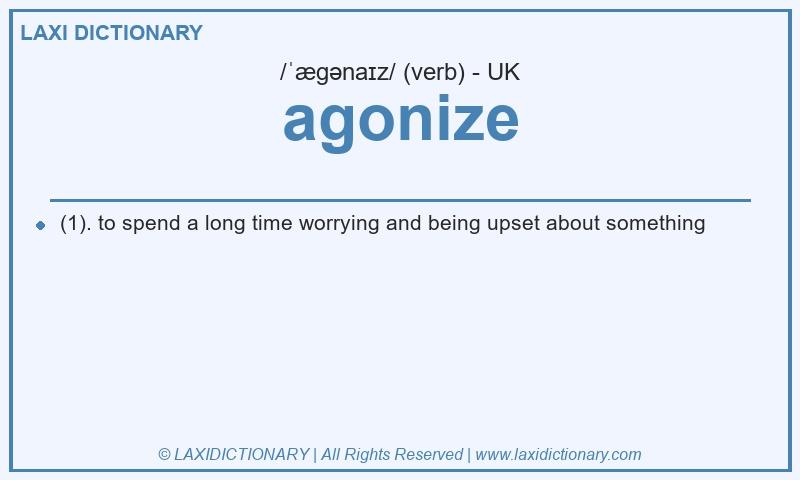 Definition agonize in British English
