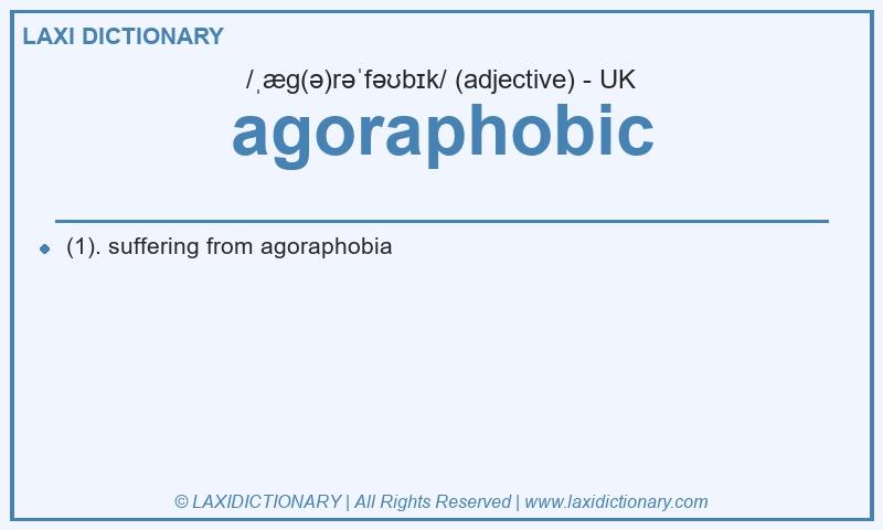 Definition agoraphobic in British English