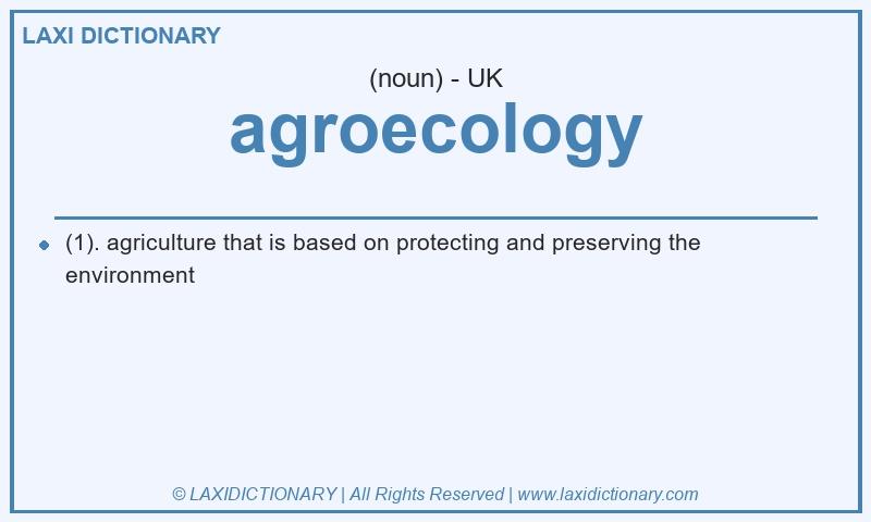 Definition agroecology in British English