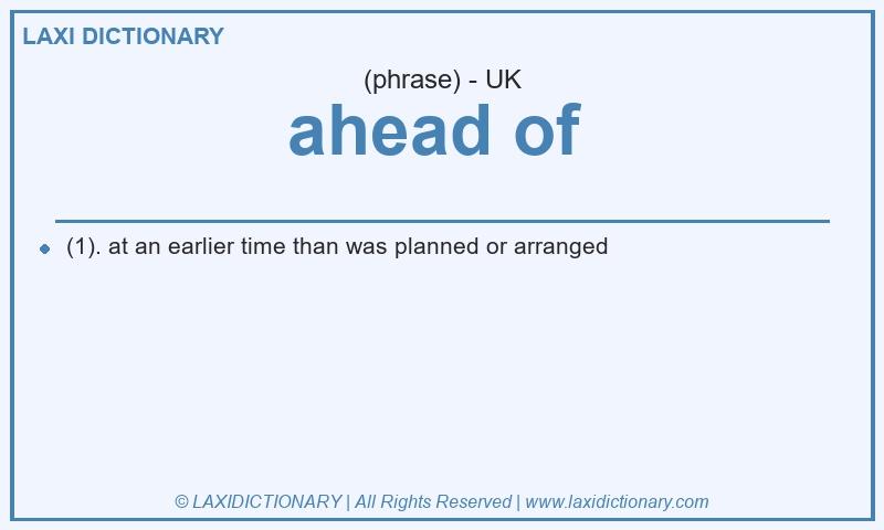 Definition ahead of  in British English
