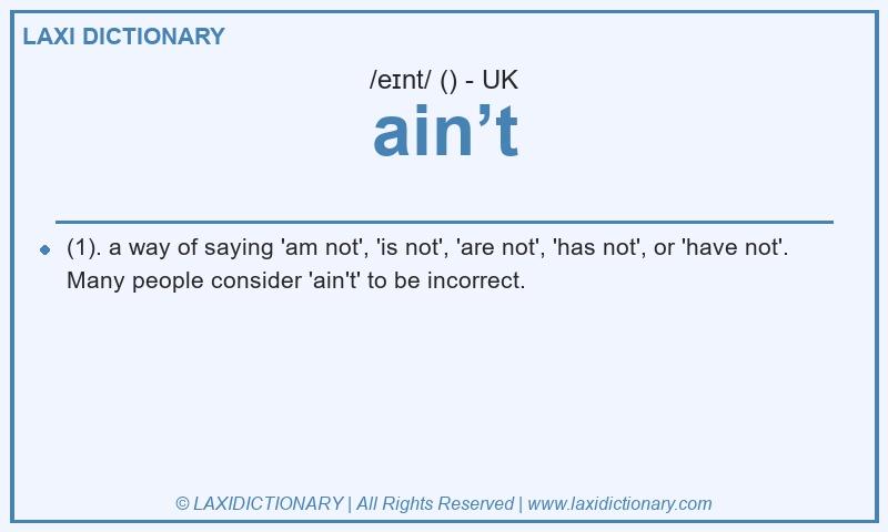 Definition ain’t in British English