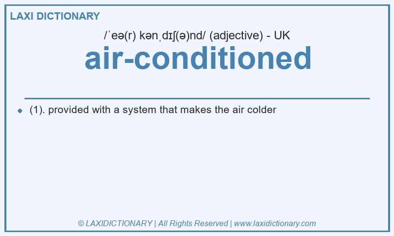 Definition air-conditioned in British English