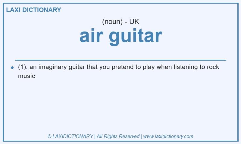 Definition air guitar in British English