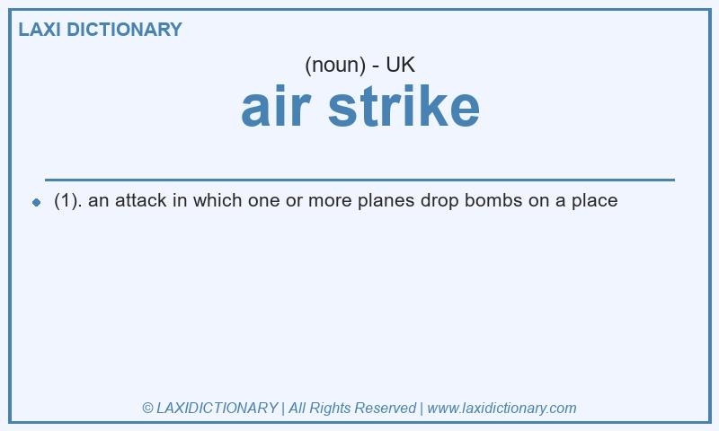 Definition air strike in British English