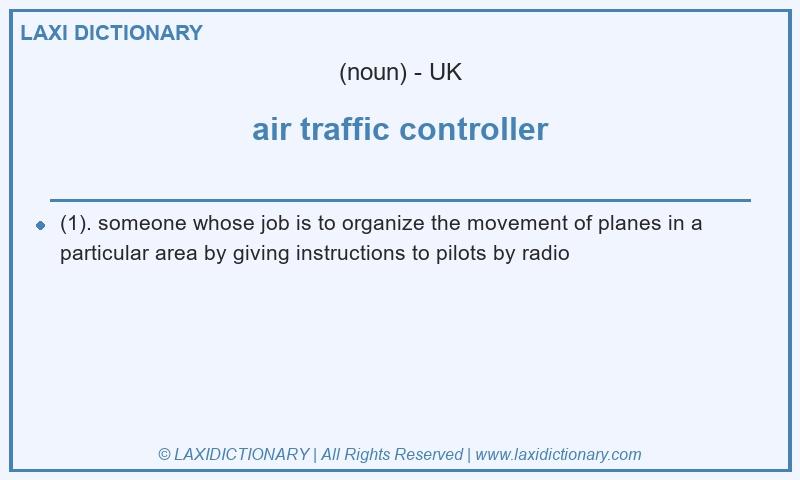 Definition air traffic controller in British English