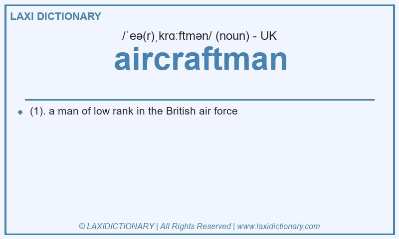 Definition aircraftman in British English