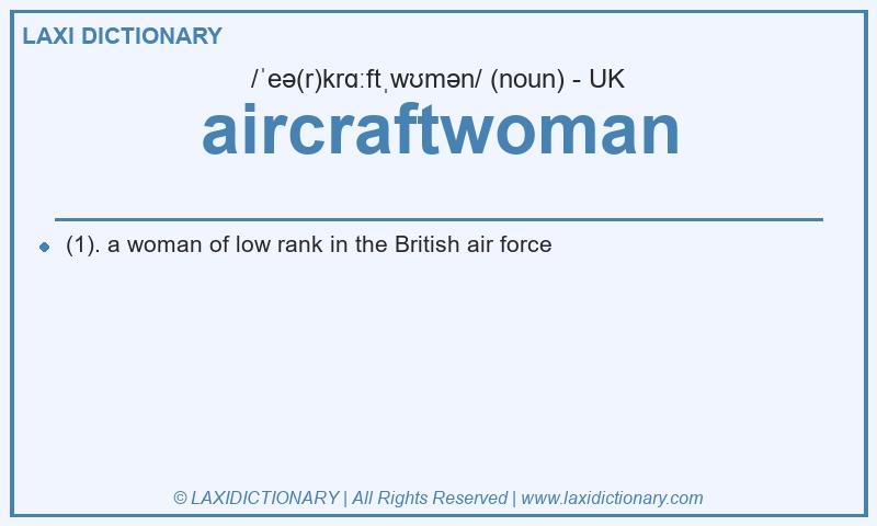 Definition aircraftwoman in British English
