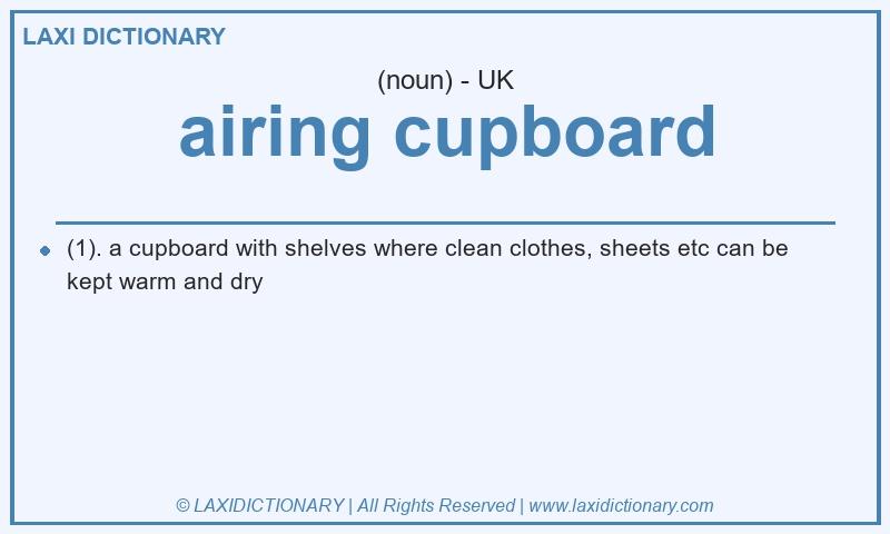 Definition airing cupboard in British English
