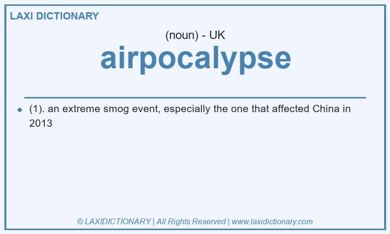 Definition airpocalypse in British English