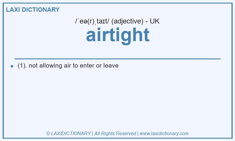 Definition airtight in British English