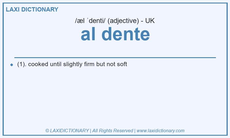 Definition al dente in British English