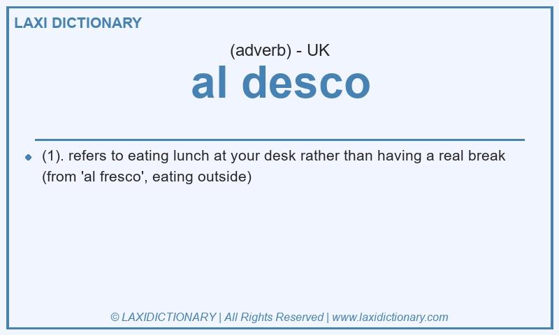 Definition al desco in British English