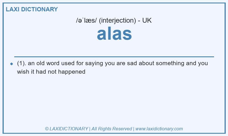 Definition alas in British English