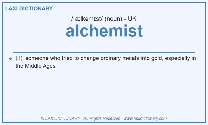 Definition alchemist in British English