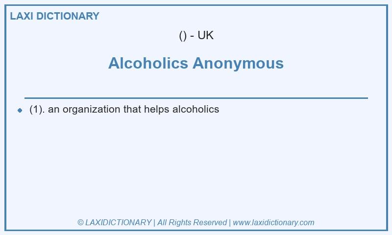 Definition Alcoholics Anonymous in British English