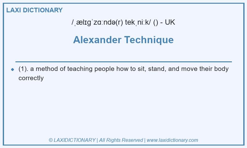 Definition Alexander Technique in British English