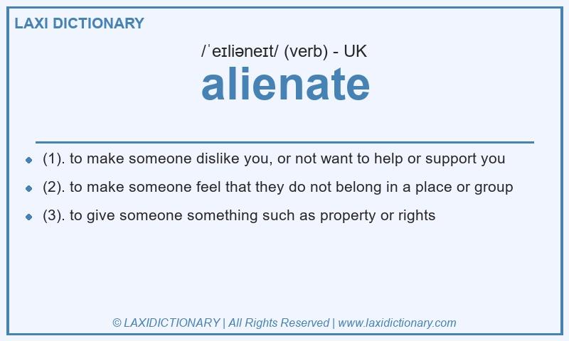 Definition alienate in British English