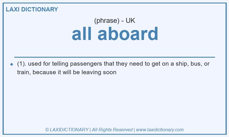 Definition all aboard in British English