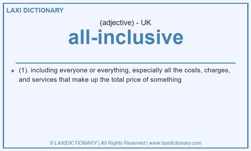 Definition all-inclusive in British English