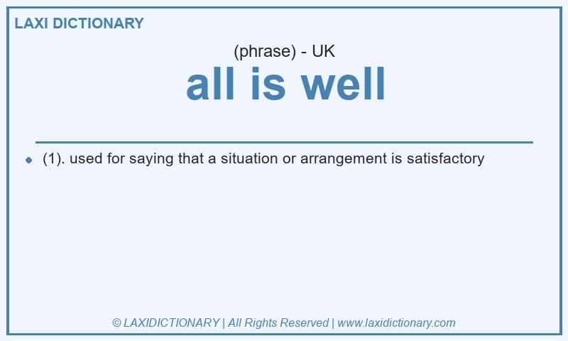 Definition all is well in British English