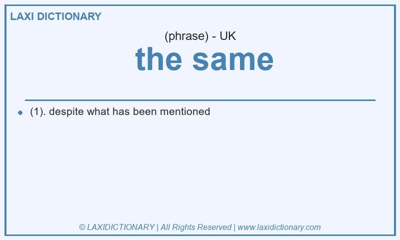 Definition the same in British English