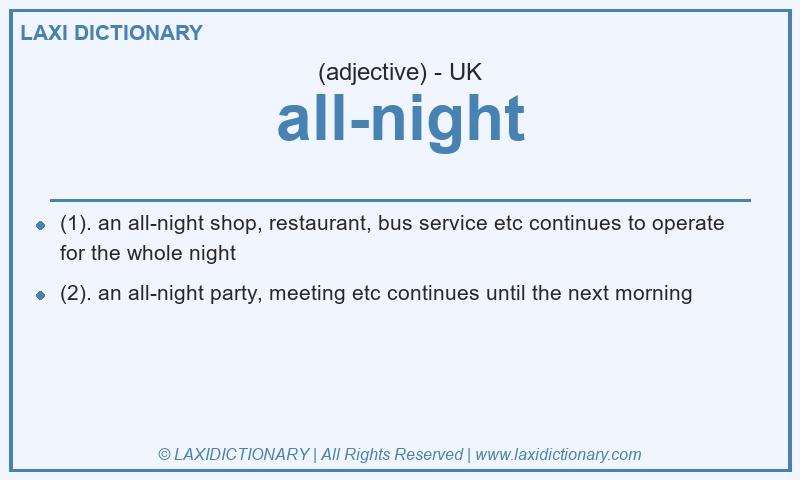 Definition all-night in British English