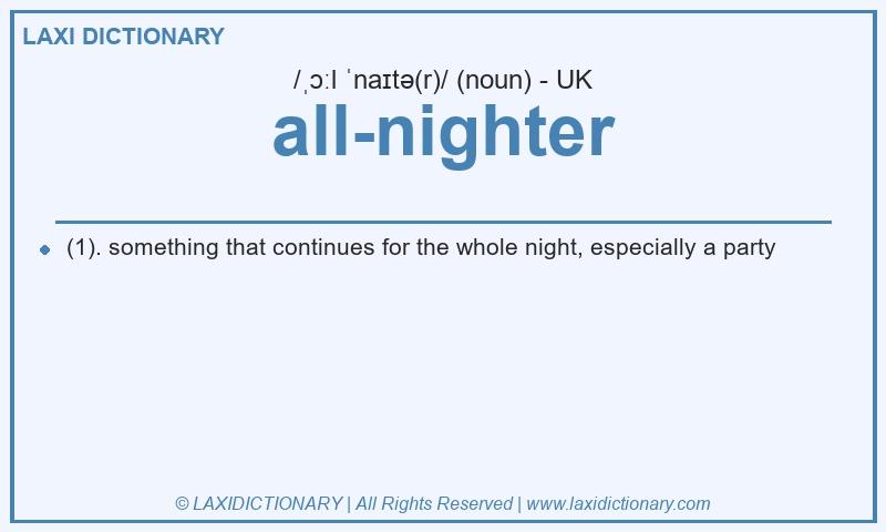 Definition all-nighter in British English