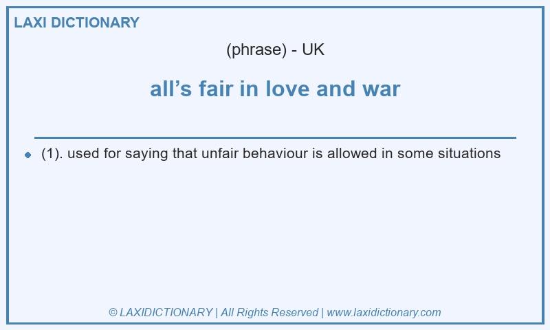 Definition all’s fair in love and war in British English