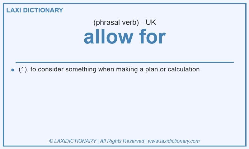Definition allow for in British English